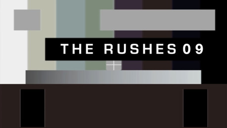 The Rushes: No.9