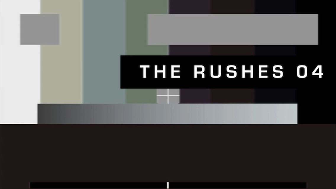 The Rushes 04