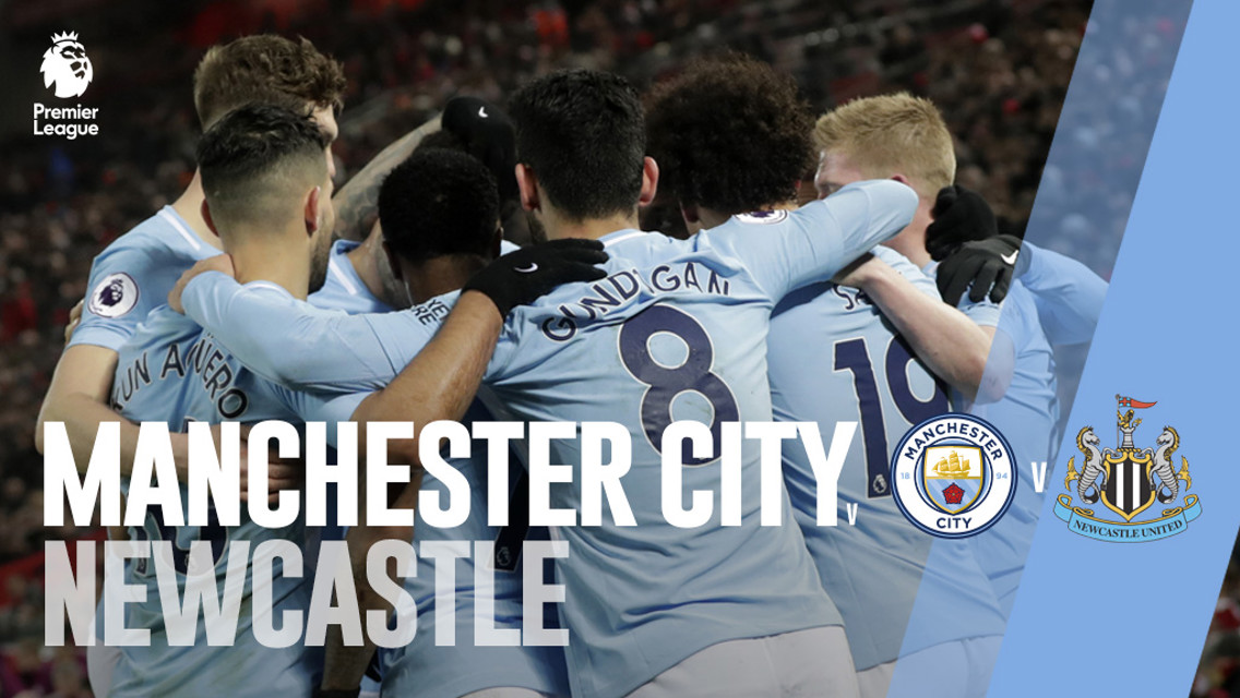 Manchester City - Newcastle.