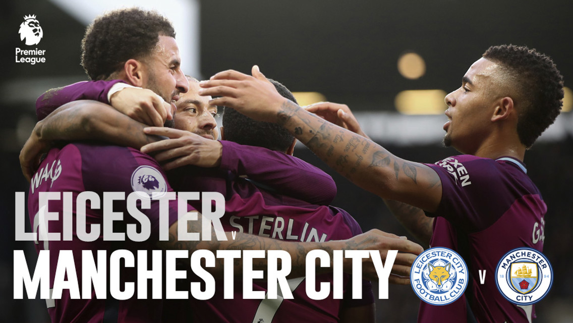 Leicester - Manchester City.