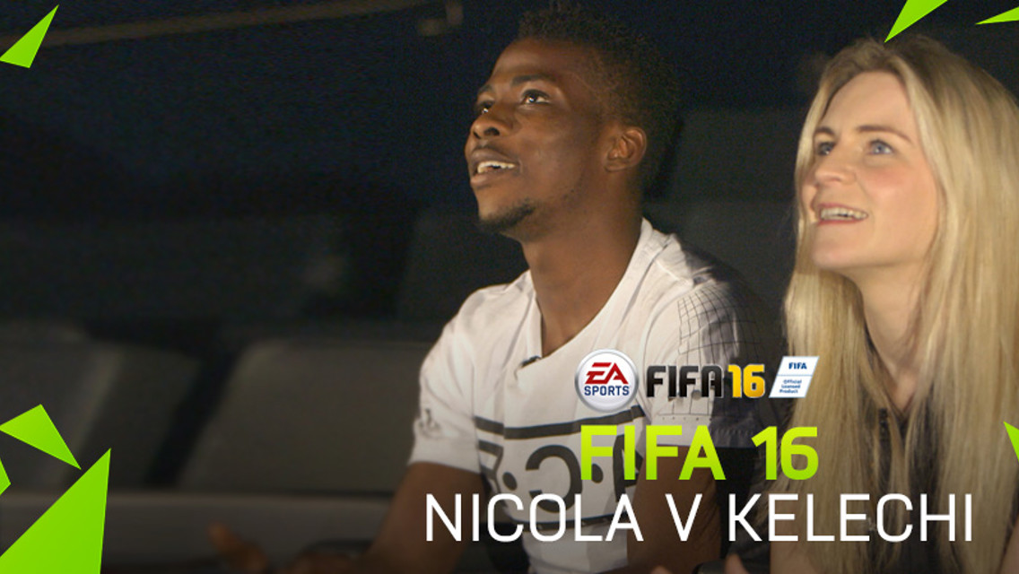 FIFA 16: Kelechi v Nicola