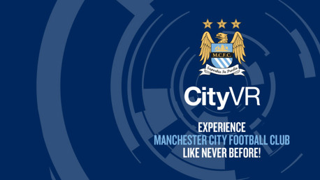Experience MCFC like never before with CityVR