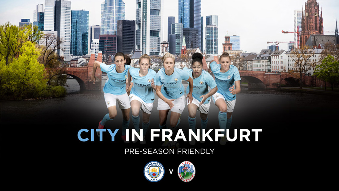 EUROPEAN TOUR: City will travel to Germany to play FFC Frankfurt.