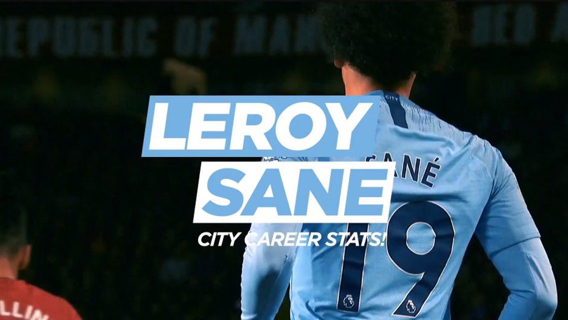 LEROY SANE! Man City career stats