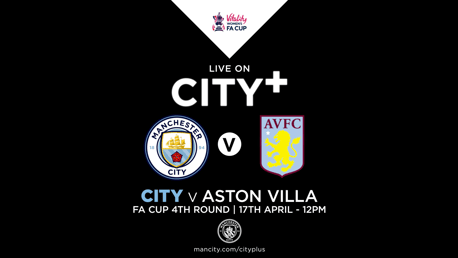 Watch City v Aston Villa in the FA Women's Cup live on CITY+