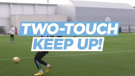 Challenges: Two-touch keep-up