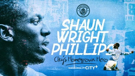 Shaun Wright-Phillips: City’s Homegrown Hero – watch now on CITY+