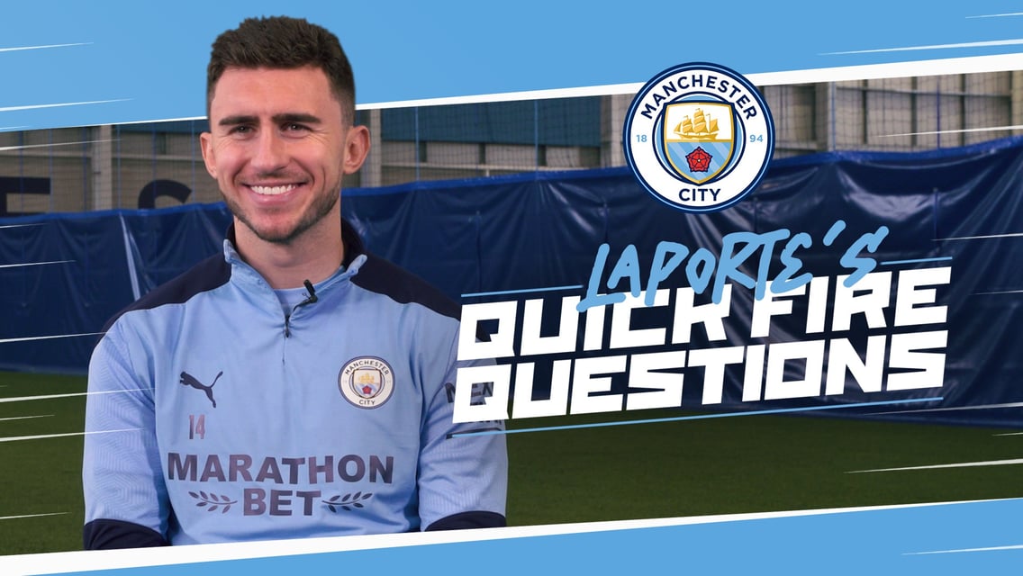 Aymeric Laporte: Quickfire questions