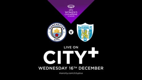 Watch City v Göteborg FC  in the UWCL live on CITY+