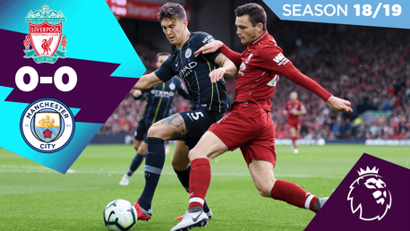Liverpool 0-0 City: Full match replay 2018/19