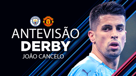 Cancelo: O Derby tem um significado especial