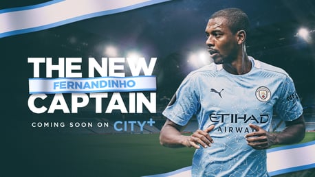 Fernandinho - The New Captain: Coming soon to CITY+ 